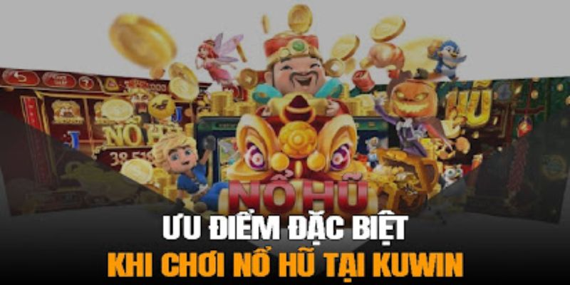 Tựa game slot nổi bật và được yêu thích nhất trên nền tảng của KUWIN